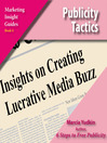 Publicity Tactics (MP3): Insights on Creating Lucrative Media Buzz